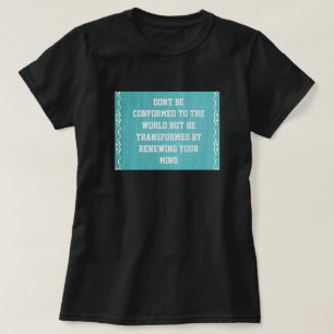 T-shirt Ne Conformez Pas, Mais Transformez Votre Esprit Ch