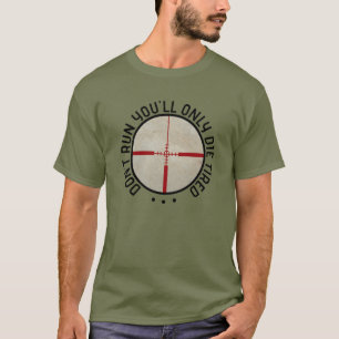 T-shirt Ne courez pas, vous mourra seulement fatigué