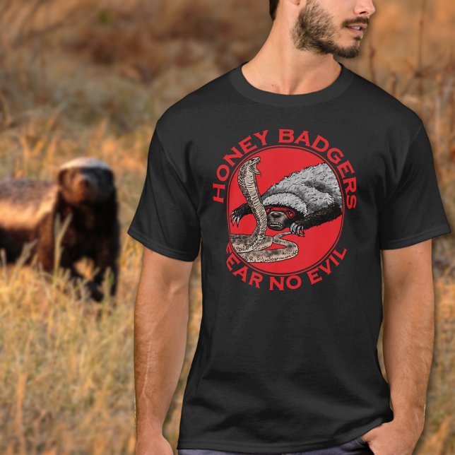 T-shirt Ne craignez aucun mal Badass Honey Badger Red Anim (Honey badgers fear no evil quote red and black tshirt )