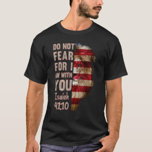 T-shirt Ne Craignez Pas Car Je Suis Avec Vous Isaïe 4110 D