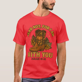 T-SHIRT NE CRAINS PAS, CAR JE SUIS AVEC VOUS - ISAIAH 4110