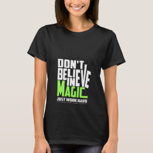 T-shirt Ne croyez pas à la magie