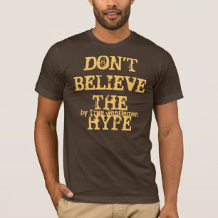 T-shirt Ne croyez pas l'exagération