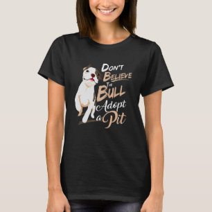 T-shirt Ne croyez pas que le taureau adopte un vêtement à 