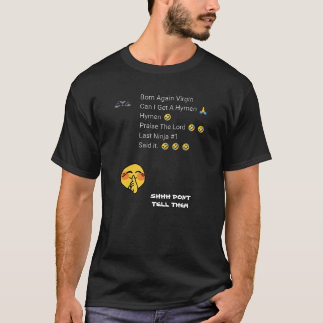 T-SHIRT NÉ DE NOUVEAU VIRGIN PUIS-JE OBTENIR UN HYMEN HYME (Devant)