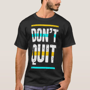 T-shirt Ne démissionne pas