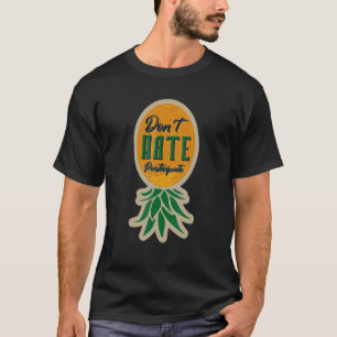 T-shirt Ne détestez pas participer à la couture de l'anana