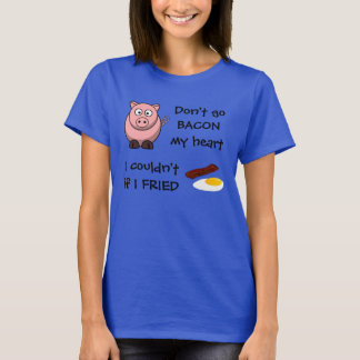 T-shirt Ne disparaissent pas le lard mon coeur