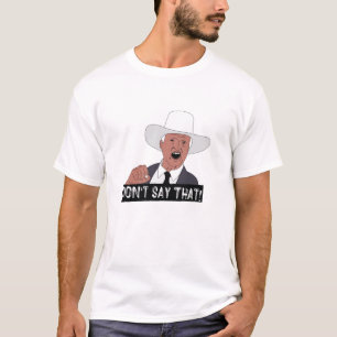 T-shirt Ne dites pas ça !