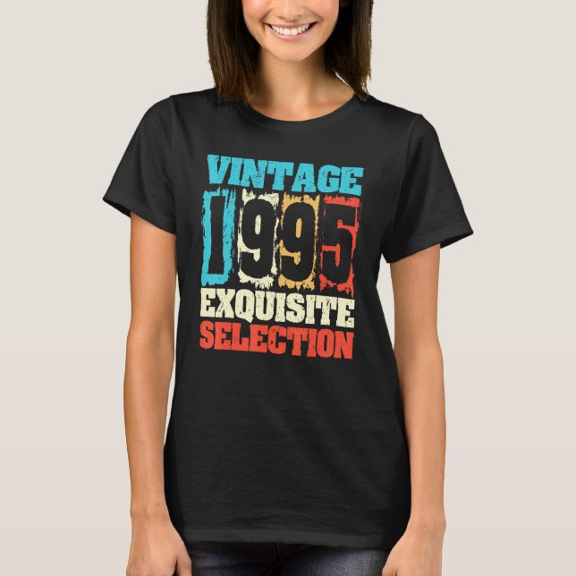 T-shirt Né En 1995 Anniversaire Sélection Exquise Faite En (Devant)
