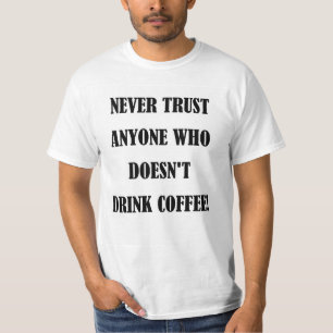 T-SHIRT NE FAITES JAMAIS CONFIANCE À PERSONNE...