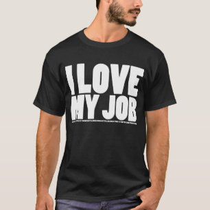 T-shirt (Ne faites pas) amour I mon travail