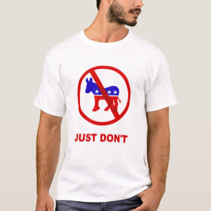 T-shirt Ne faites pas d'anti-démocrates