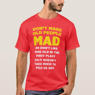 T-SHIRT NE FAITES PAS DE VIEILLES PERSONNES FEMME MAD