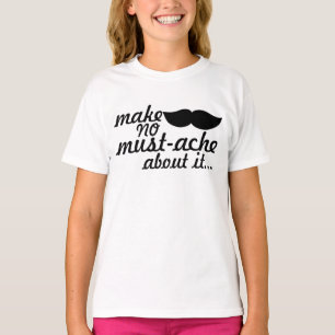 T-shirt Ne faites pas Moustache à ce sujet
