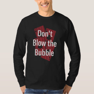 T-shirt Ne Faites Pas Saigner Le Joueur De Poker De Jeux D