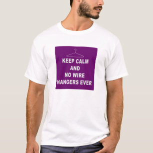 T-shirt Ne gardez le calme et aucun cintre de fil jamais