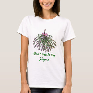 T-shirt Ne gaspille pas mon thym