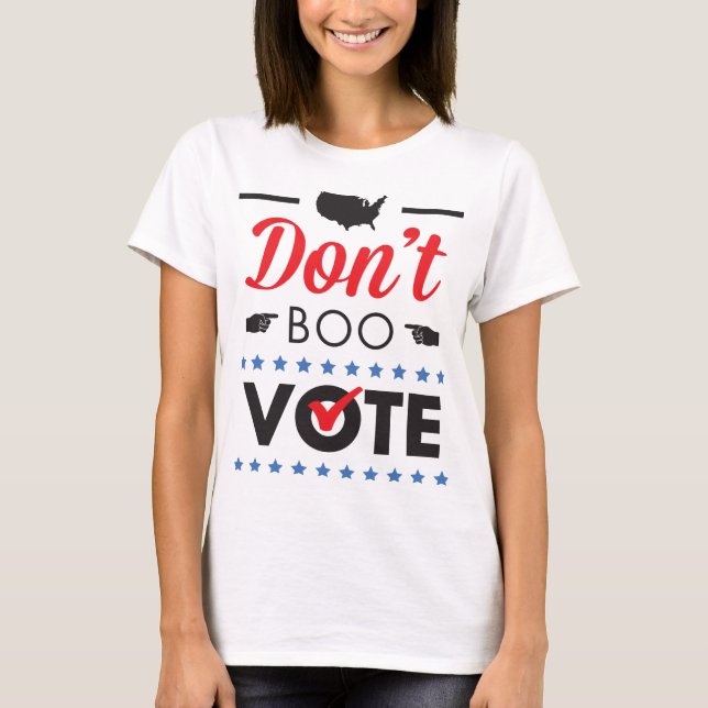 T-shirt Ne huez pas. Vote. Chemise (Devant)