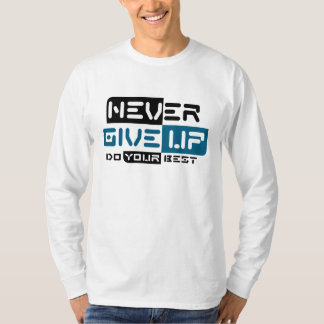 T-shirt Ne jamais abandonner