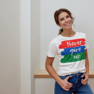 T-SHIRT NE JAMAIS ABANDONNER LA TYPOGRAPHIE VIBRANTE DE LA