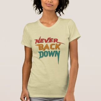 T-shirt Ne jamais baisser