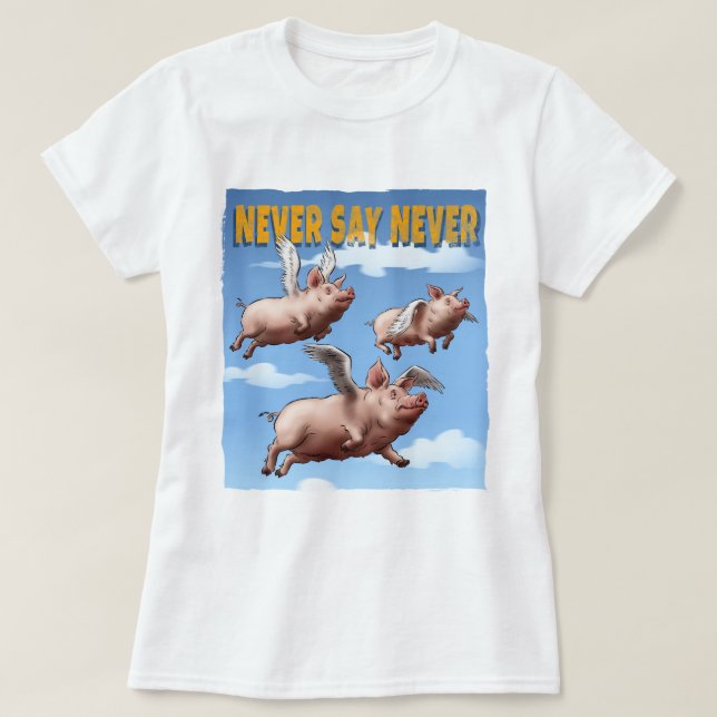 T-shirt Ne jamais dire jamais - Illustration de vol de coc (Design devant)