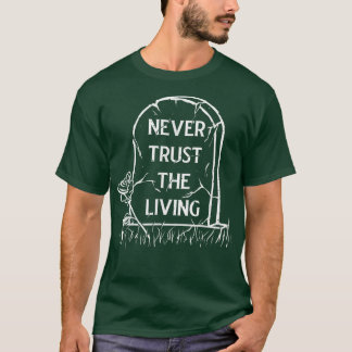 T-shirt Ne Jamais Faire Confiance À La Sorcière Vivante Wi