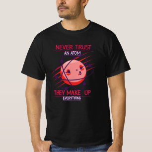 T-shirt Ne jamais faire confiance à un Atom