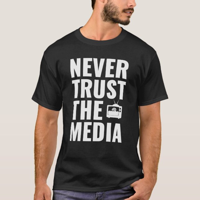 T-shirt Ne jamais faire confiance aux médias - Propagande  (Devant)