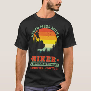 T-shirt Ne jamais gâcher avec un Hiker Funny Randonnée en