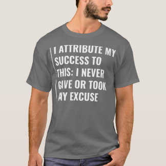 T-shirt Ne jamais prendre une excuse