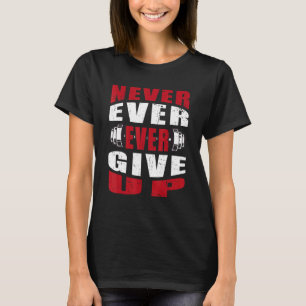 T-shirt Ne jamais renoncer à la musculation