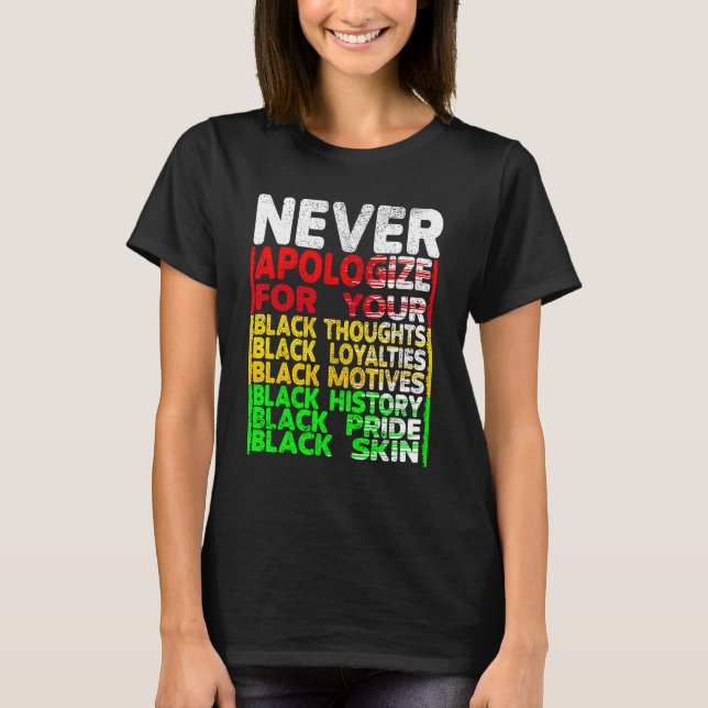 T-shirt Ne jamais s'excuser Mois de l'histoire des Noirs B (Devant)