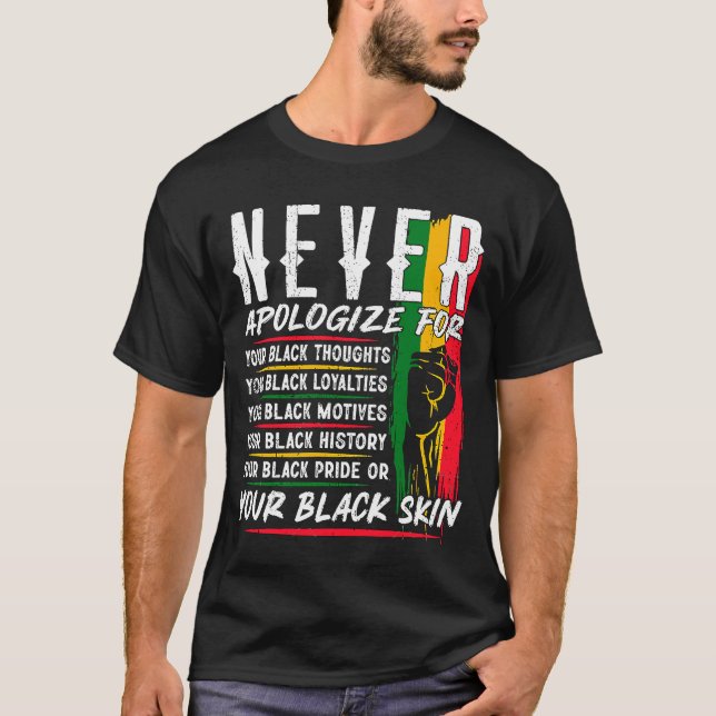 T-shirt Ne jamais s'excuser Mois de l'histoire des Noirs B (Devant)