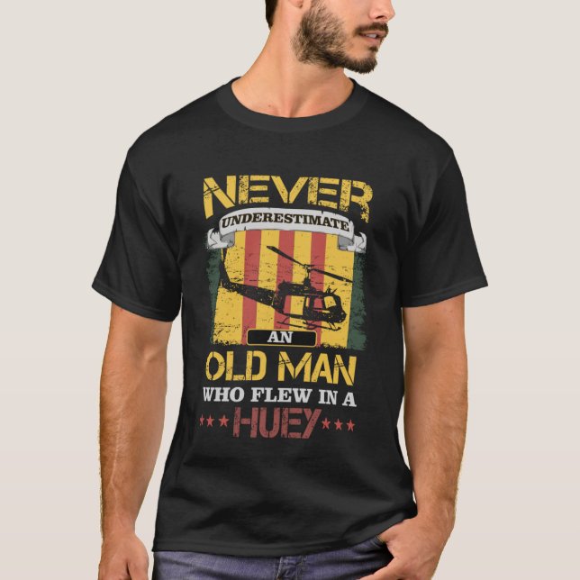 T-shirt Ne jamais sous-estimer le vieil homme Huey hélicop (Devant)