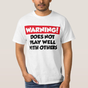 T-shirt Ne joue pas bien avec d'autres
