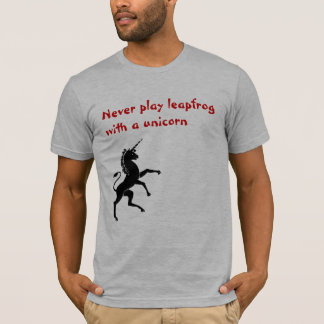 T-shirt Ne jouez jamais saute-mouton avec une licorne
