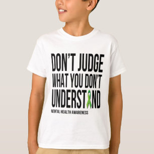 T-shirt Ne jugez pas ce que vous ne comprenez pas la santé