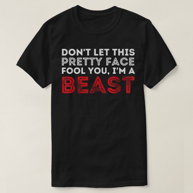 T-shirt Ne laissez pas ce joli visage vous tromper luttant (Design devant)