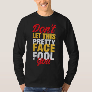 T-shirt Ne laissez pas ce joli visage vous tromper - lutte