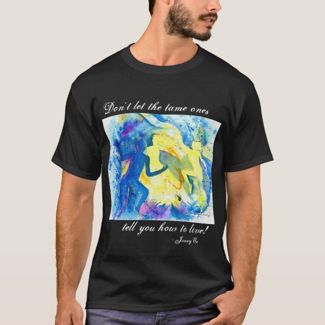 T-shirt Ne laissez pas les dociles vous dire comment vivre (Devant)