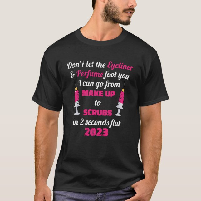 T-shirt Ne Laissez Pas L'Eyeliner & Parfum Vous Infirmer G (Devant)