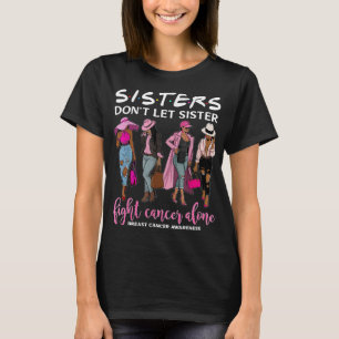 T-shirt Ne laissez pas Soeur combattre seul le cancer du s