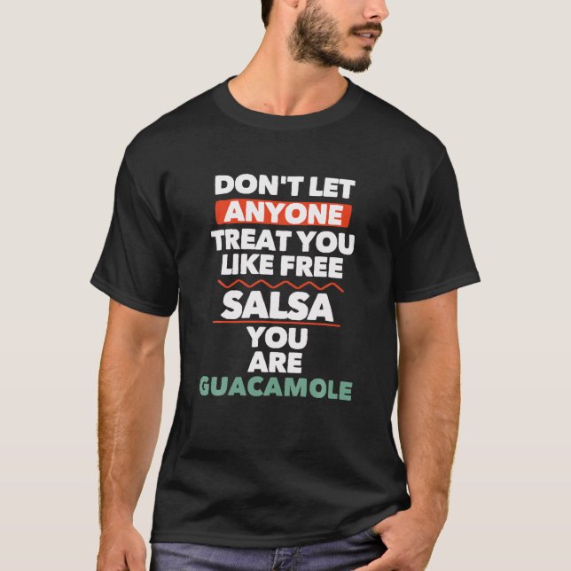 T-shirt Ne laissez personne vous traiter comme vous aimez  (Devant)
