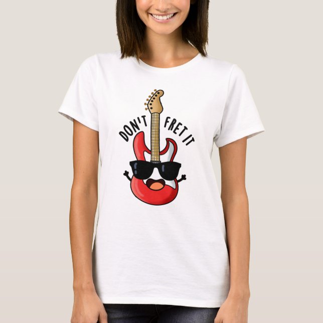 T-shirt Ne le redoutez pas jeu de guitare amusant (Devant)