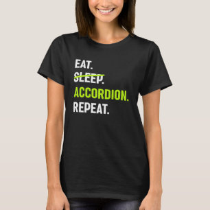T-shirt Ne mangez pas d'accordion de sommeil Répéter l'acc