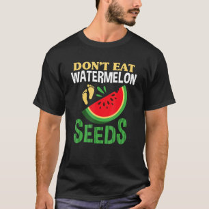 T-shirt Ne mangez pas de graines de pastèque Grossesse Fem