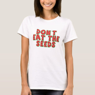 T-shirt Ne mangez pas les graines