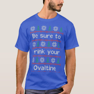 T-shirt Ne Manquez Pas De Boire Votre Ovaltine
